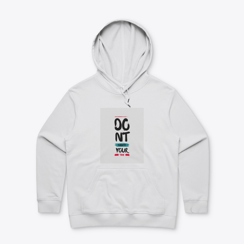 "Don't Waste Your Time" T-Shirt!