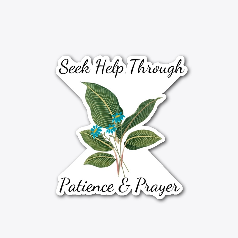 Help Through Patience and Prayer