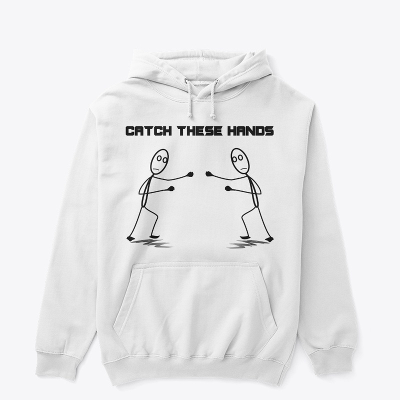 Catch These Hands Merch