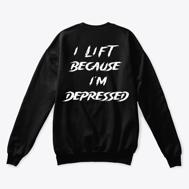 I lift because I'm depressed :(