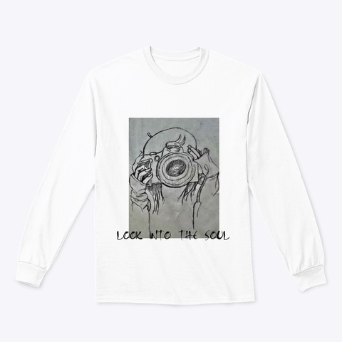 Look Into The Soul 📷  White T-Shirt Front