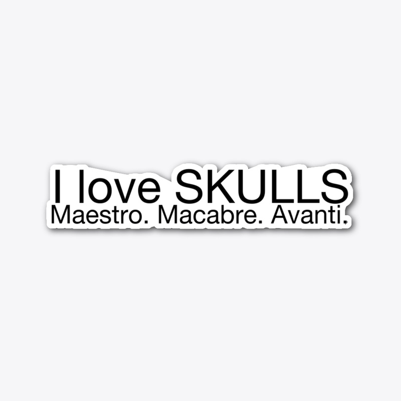 I love skulls