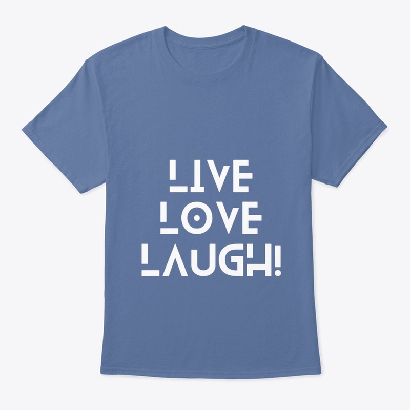 Live,love, laugh 