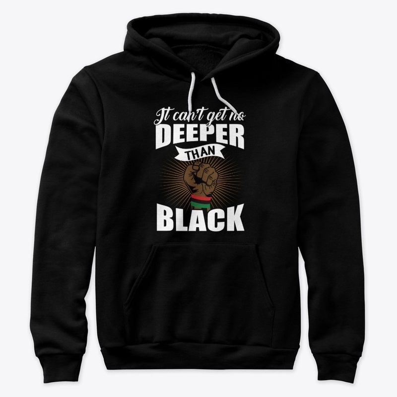 IT CAN'T GET NO DEEPER THAN BLACK
