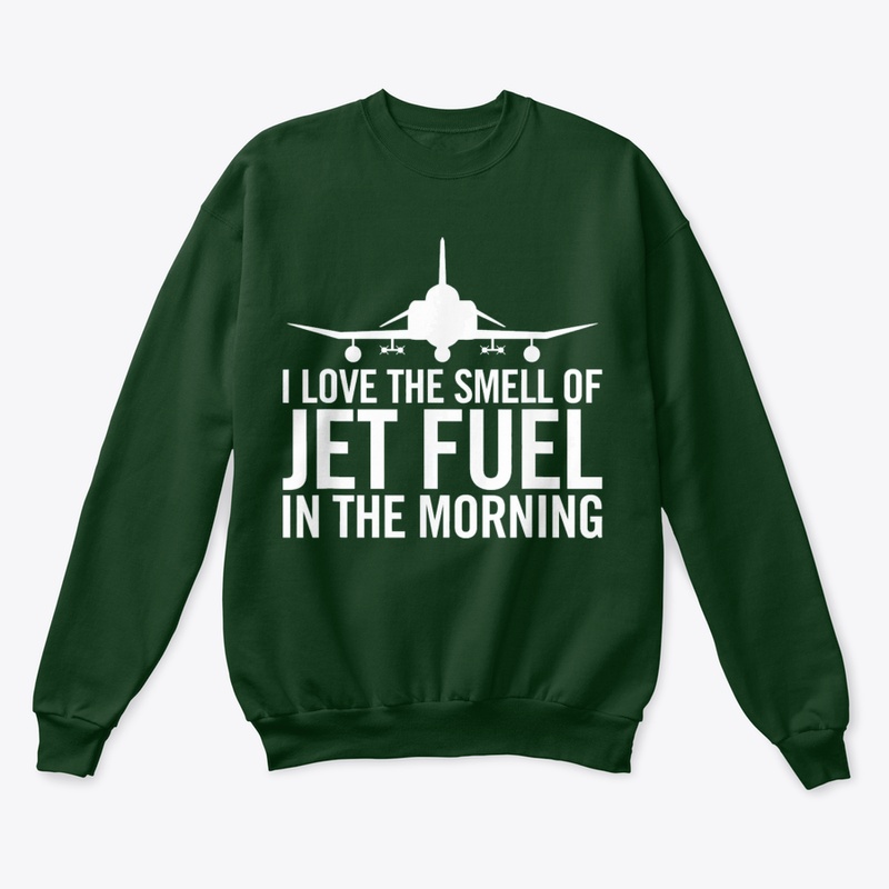 I Love The Smell Of Jet Fuel Tshirt