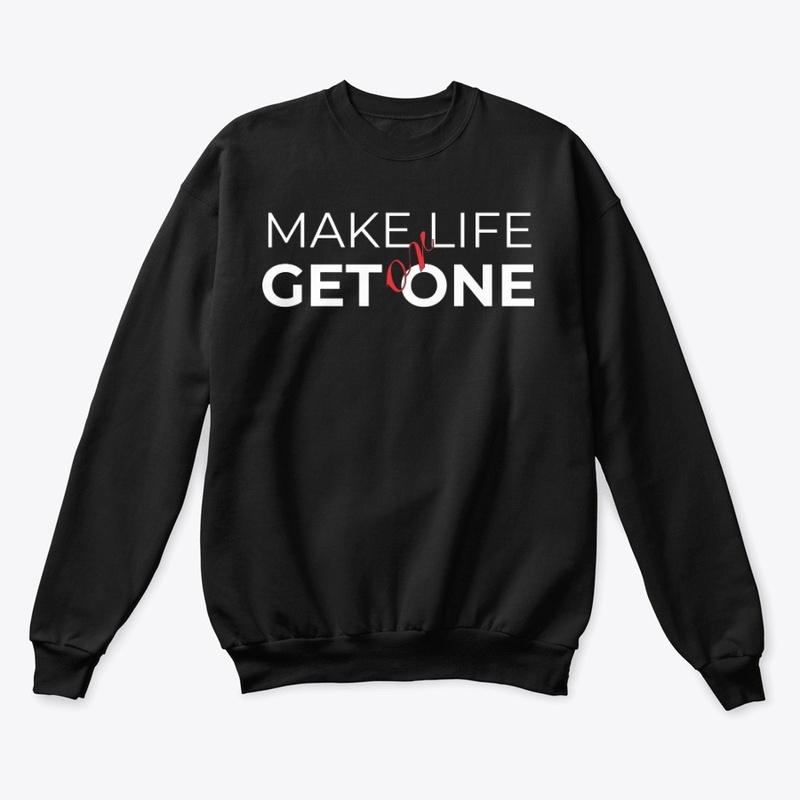 Make Life or Get One