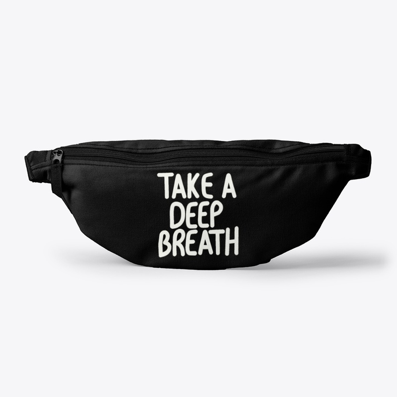 Take a Deep Breath