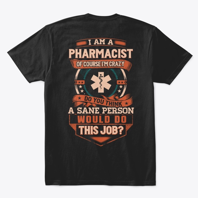 Pharmacist Is Insane
