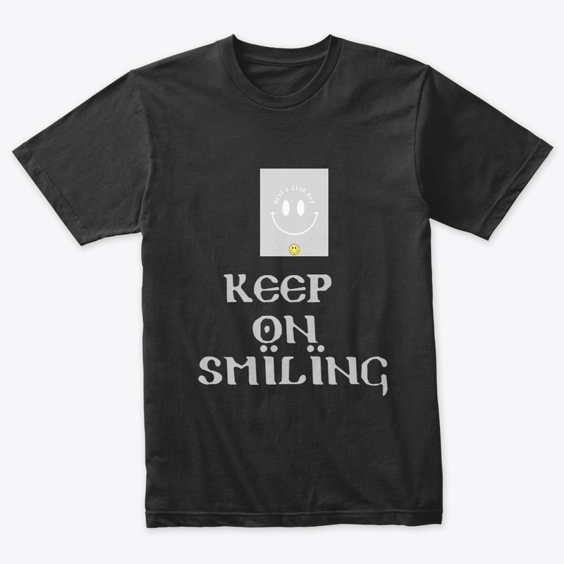 Keep On Smiling Shirt Comfort colors