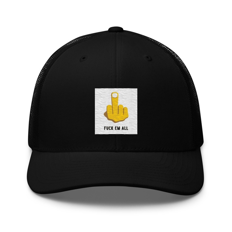 fuck em all