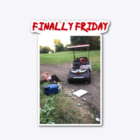 Finally Friday Pt. 1 Standard T-Shirt Front