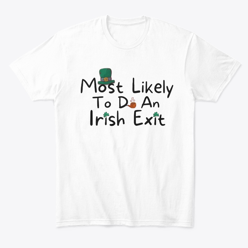 Most likely to do an irish exit