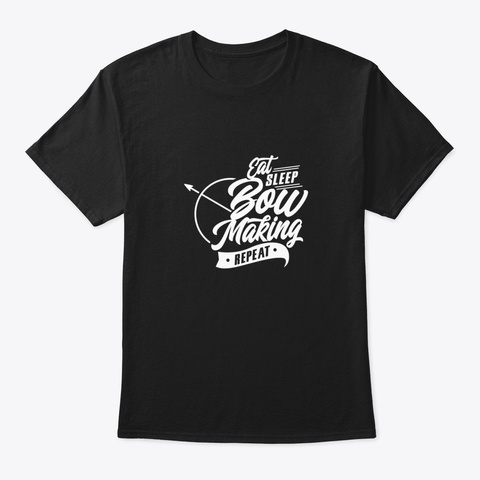 Team Builder Maker Bowmaker Bow And Arro Black T-Shirt Front