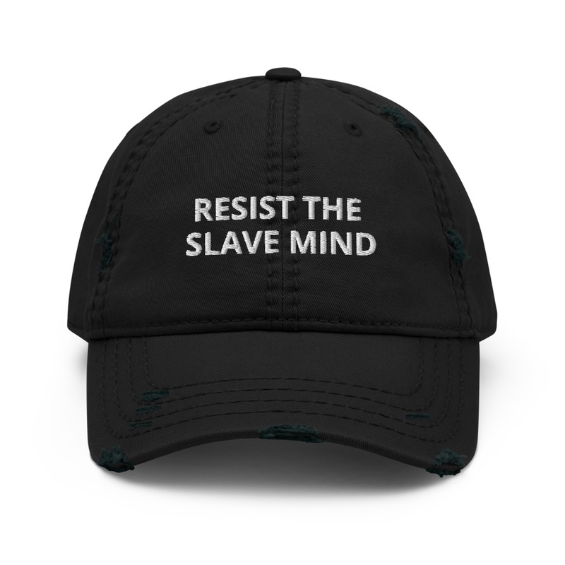Resist The Slave Mind