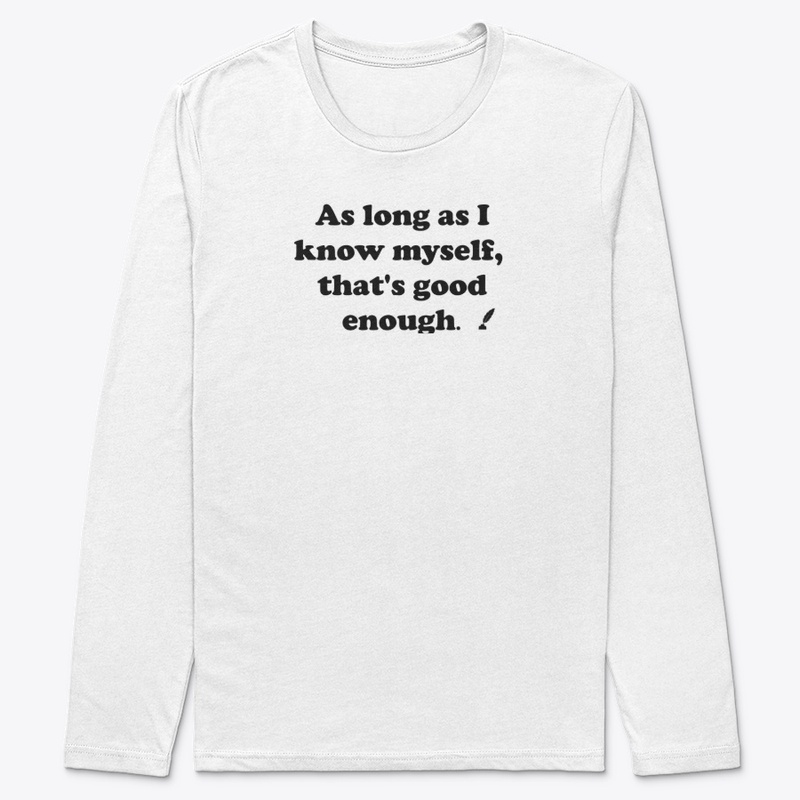 As long as I know myself