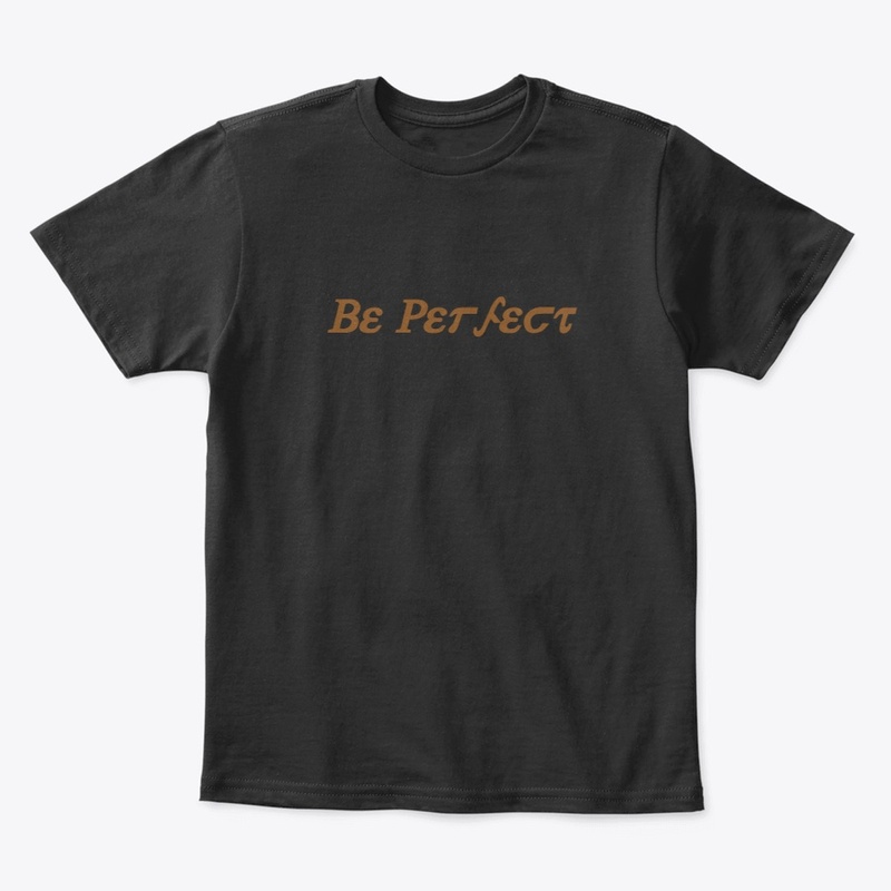 Be Perfect