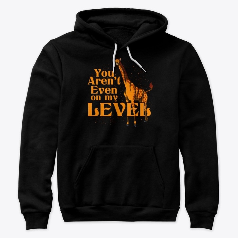 Giraffe -  You Aren't On My Level