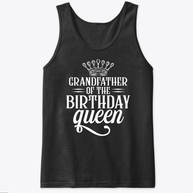 Grandfather of the birthday queen shirt