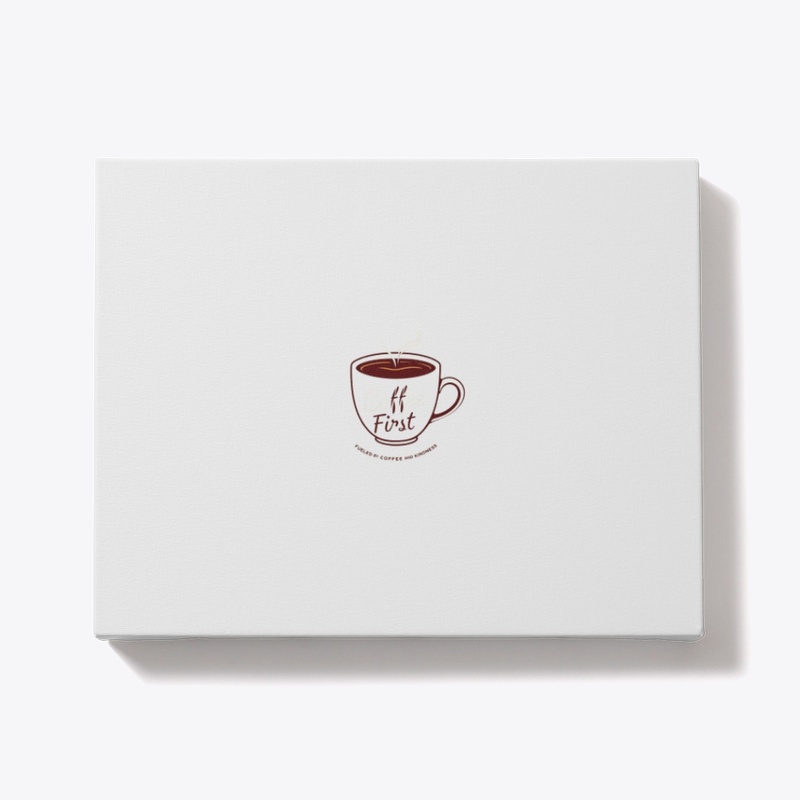 Coffee First, Hustle Later