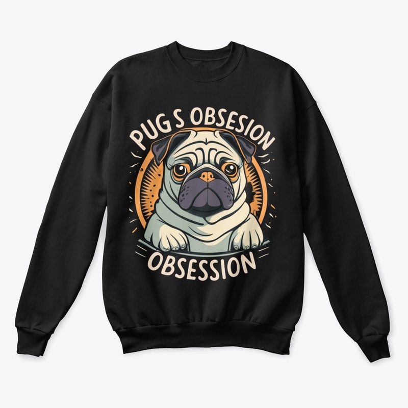 Pug Obsession- for Doggie Admirers