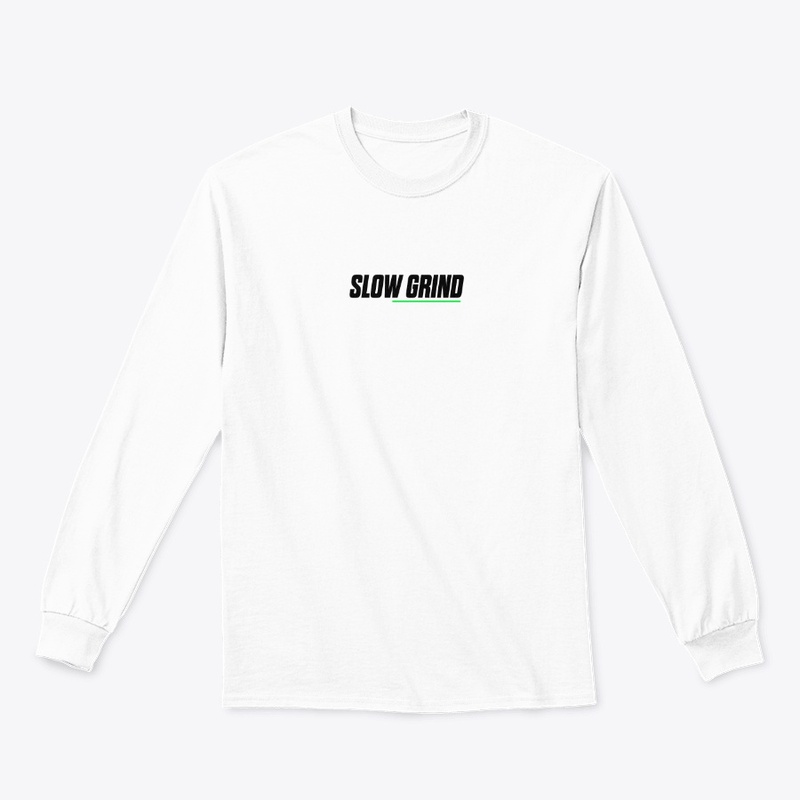 Slow Grind - Long Sleeve T-Shirt