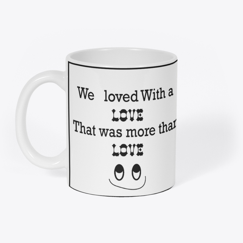 We love with a love T-shirt