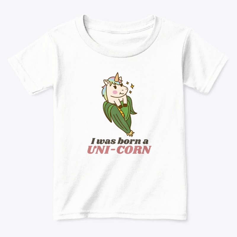 I Was Born A UNI-CORN