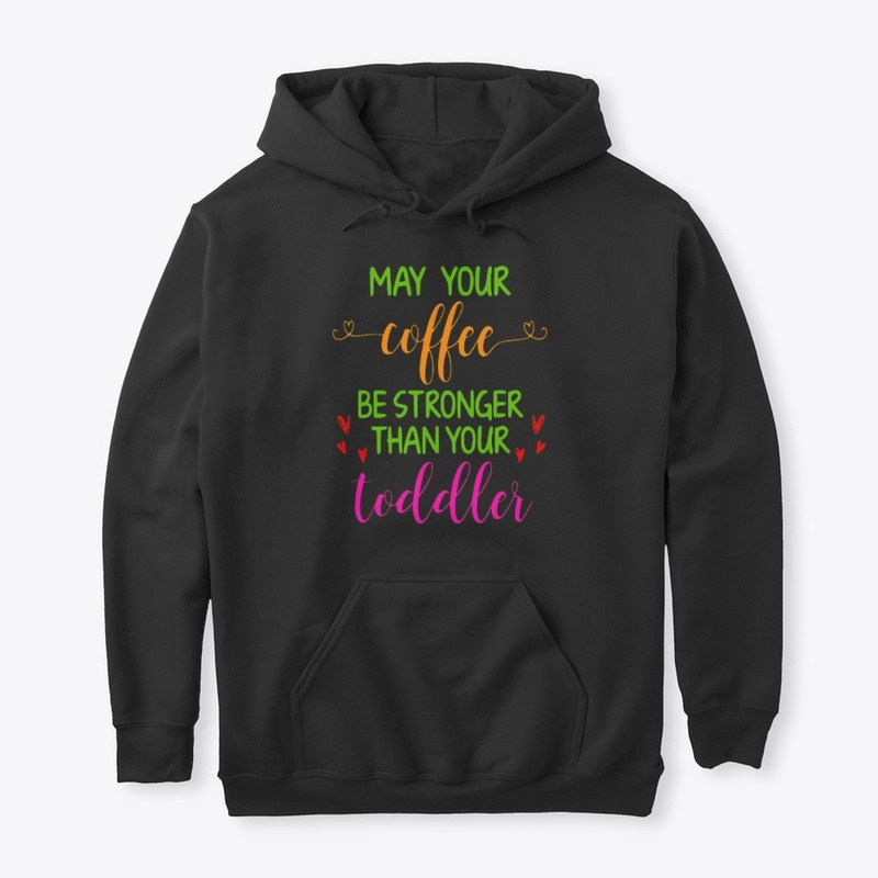 Coffee stronger than toddler