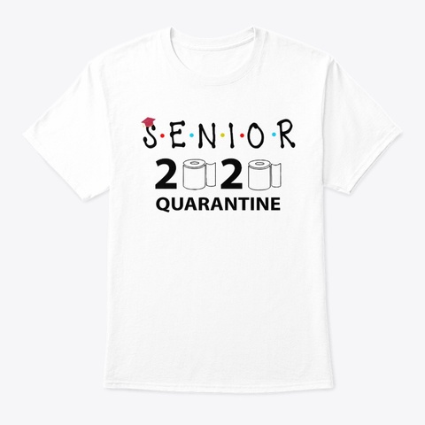 Senior 2020 Quarantine Paper Shirt White áo T-Shirt Front