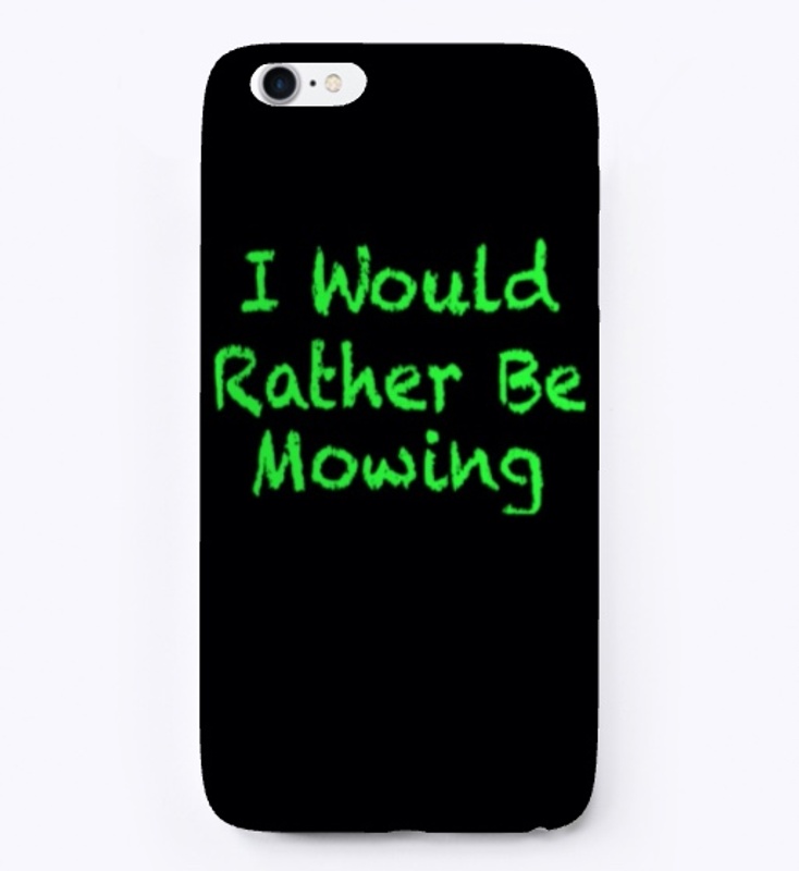 I Would Rather Be Mowing