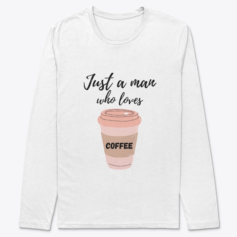 just a man who love coffe