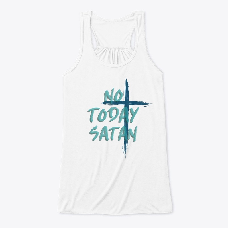 Not Today Satan