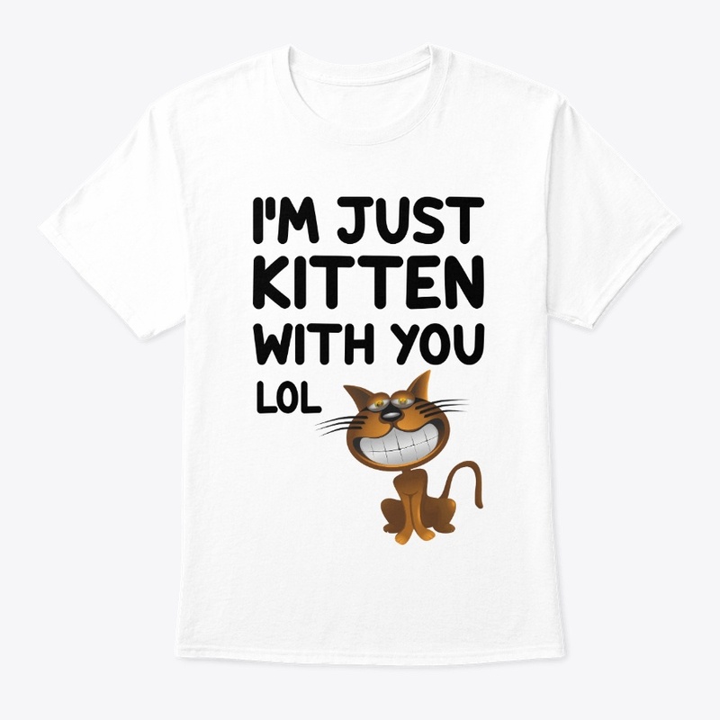 I'm Just Kitten With You LoL