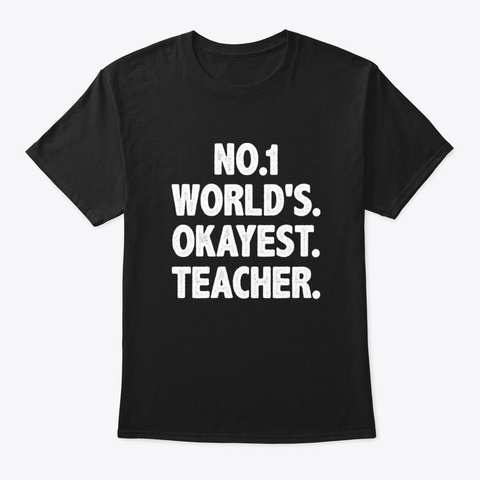 Funny Teacher Gift Teaching Teachers Day Black T-Shirt Front