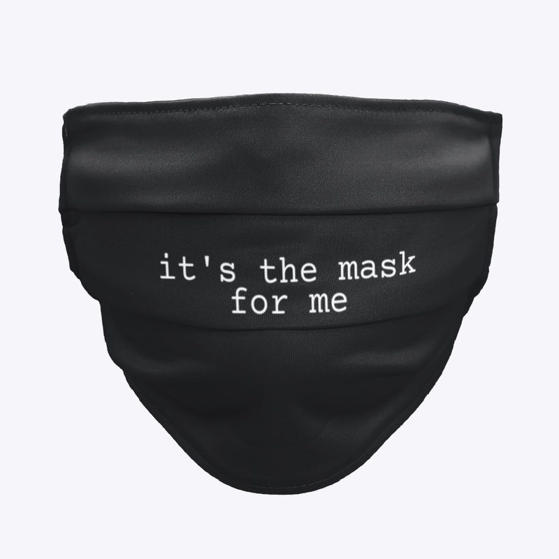 'It's the Mask' Mask