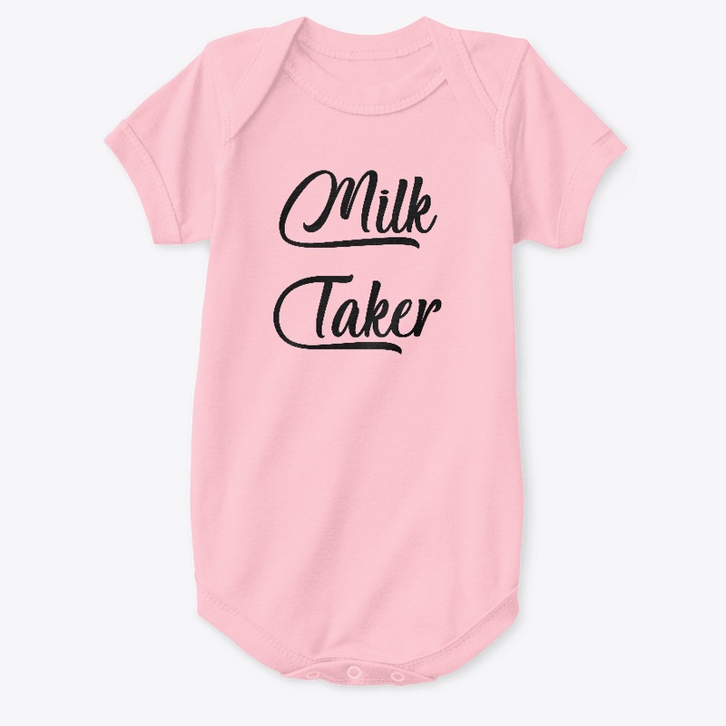 Baby Bodysuit  Milk Taker 