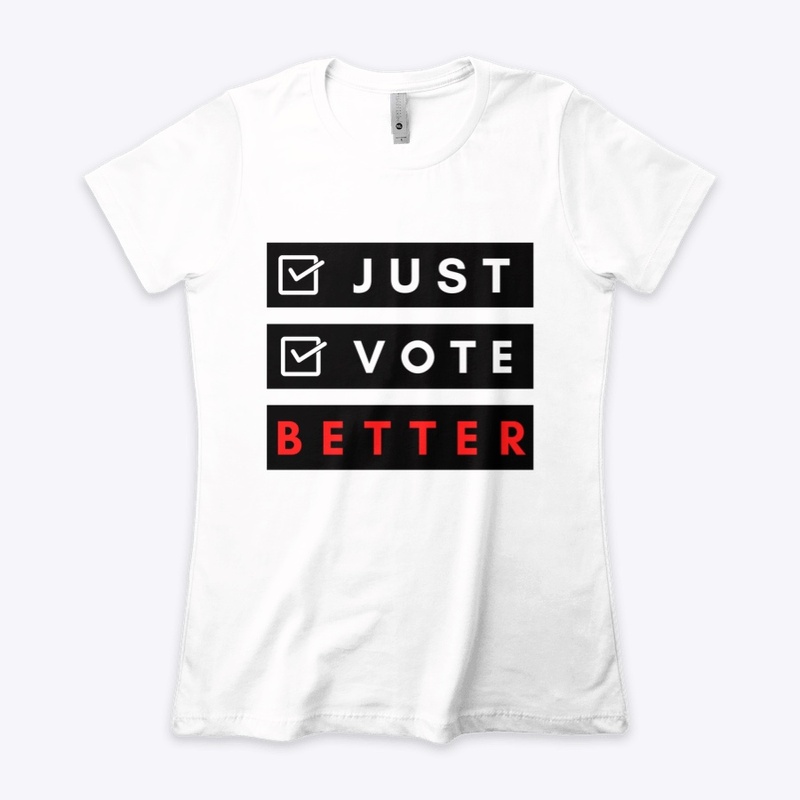 Just Vote Better