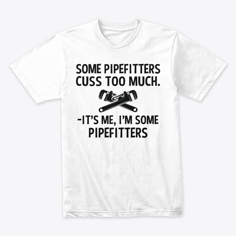 Sarcastic Pipefitter