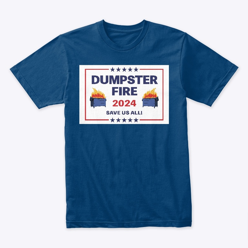Dumpster Fire 2024: Save Us All!