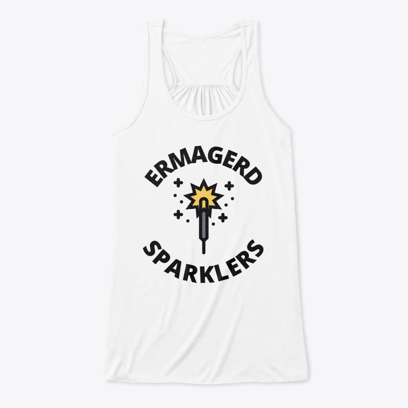 Ermagerd sparklers funny fireworks lover