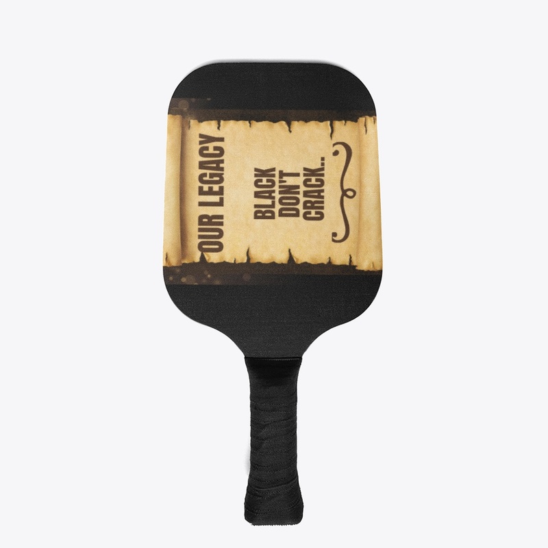 Our Legacy" BLACK DON'T CRACK"