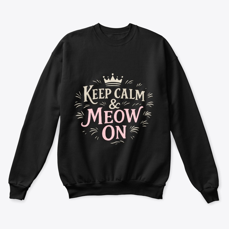 Keep Calm &amp; Meow On – Shorthair cat