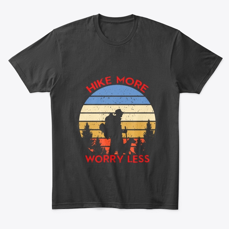 Hike more worry less