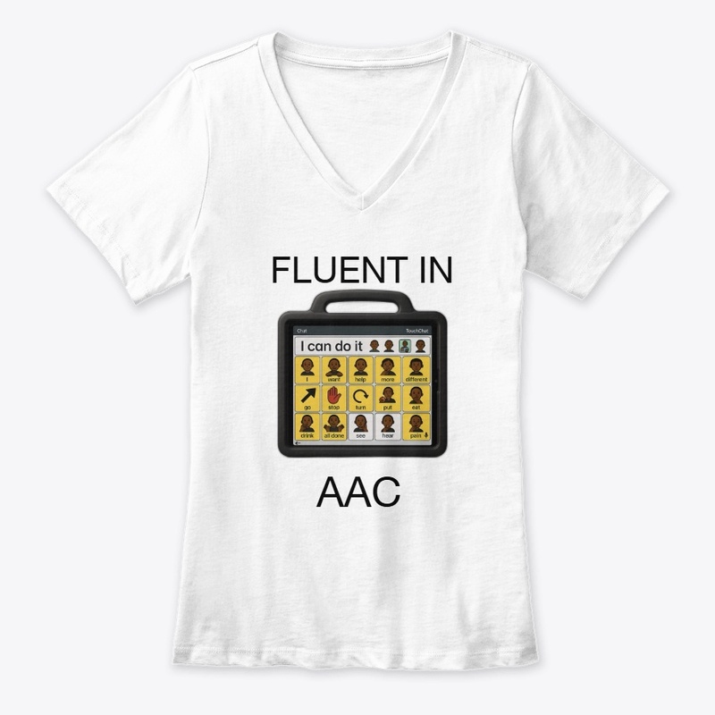 Fluent in Aac - Women's Premium V-Neck Tee - Women's Premium V-Neck Tee - Women's Premium V-Neck Tee - Women's Premium V-Neck Tee