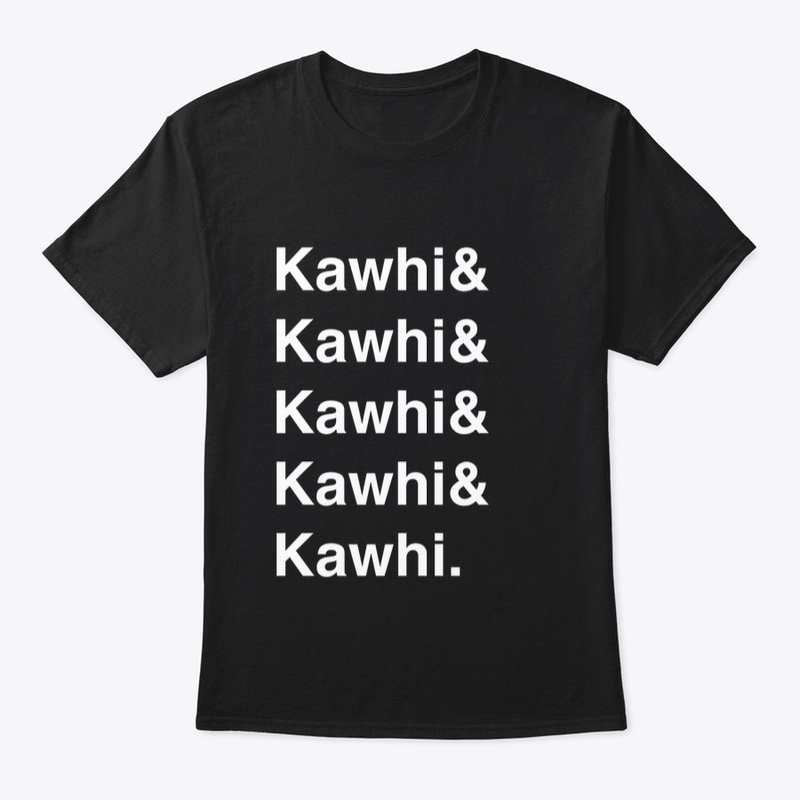 &amp; Kawhi