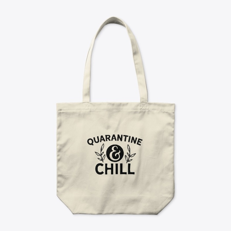 Quarantine Chill T-Shirt