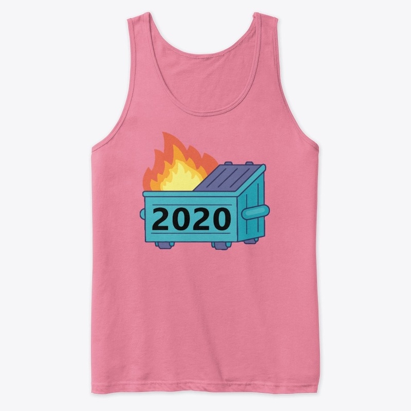 2020 Dumpster Fire