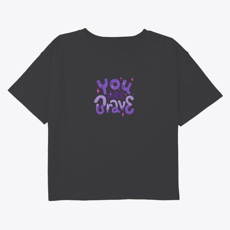 "You are brave" Tshirt