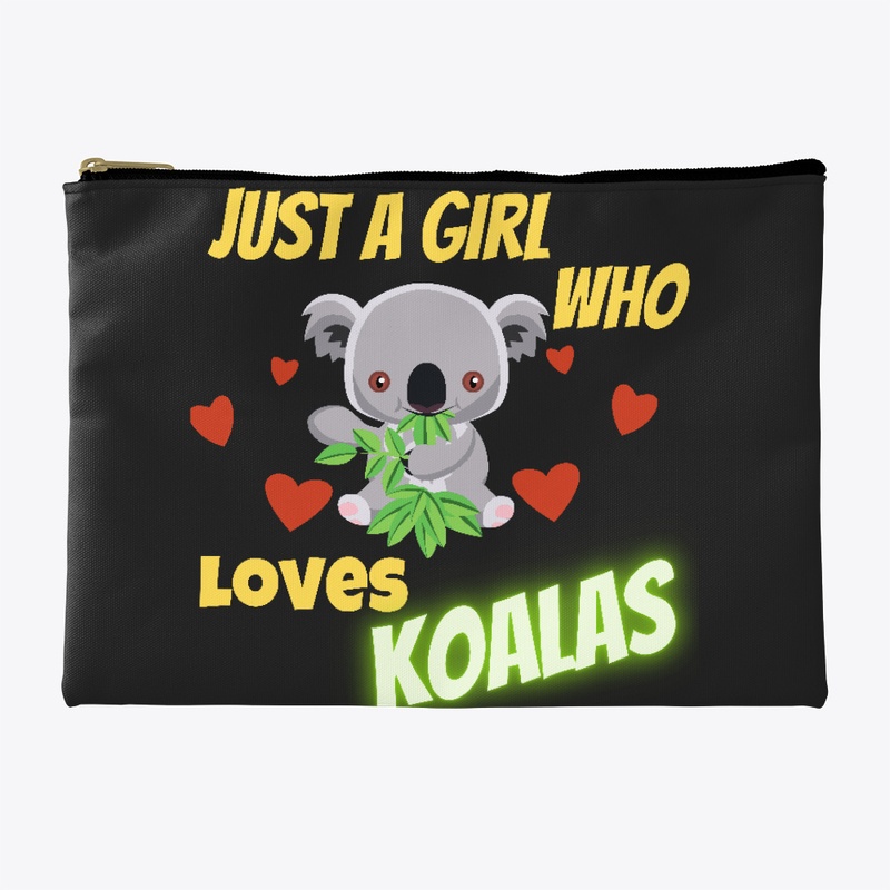 Just A Girl Who Loves Koalas.