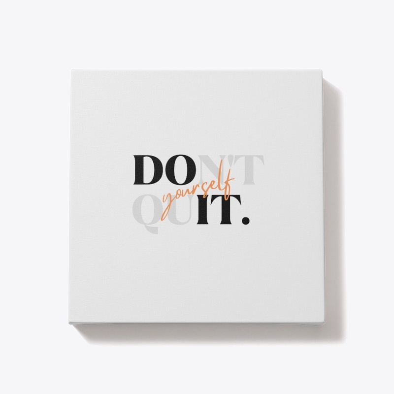 T-Shirts DON'T QUIT